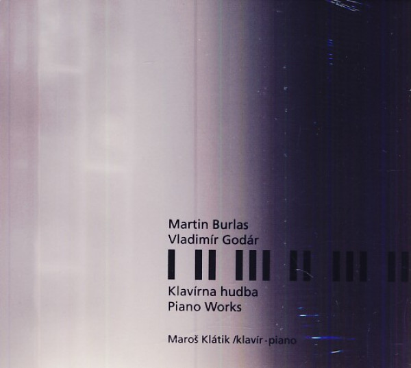 Martin Burlas, Vladimír Godár: KLAVÍRNA HUDBA / PIANO WORKS