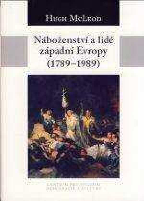 Hugh McLeod: NÁBOŽENSTVÍ A LIDÉ ZÁPADNÍ EVROPY (1789-1989)