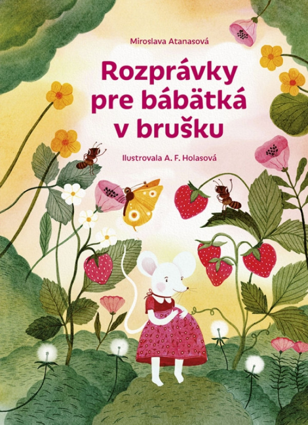 Miroslava Atanasová: ROZPRÁVKY PRE BÁBÄTKÁ V BRUŠKU