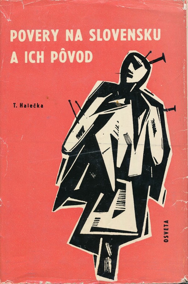 Tibor Halečka: POVERY NA SLOVENSKU A ICH PÔVOD