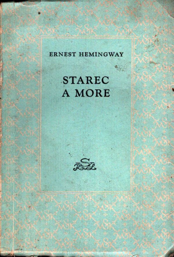 Ernest Hemingway: STAREC A MORE