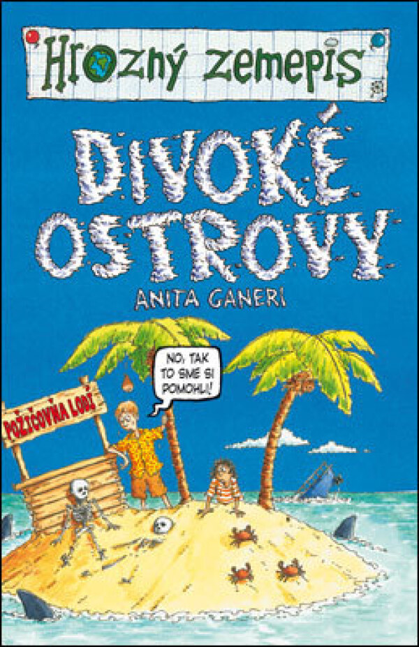 Anita Ganeri: DIVOKÉ OSTROVY - HROZNÝ ZEMEPIS