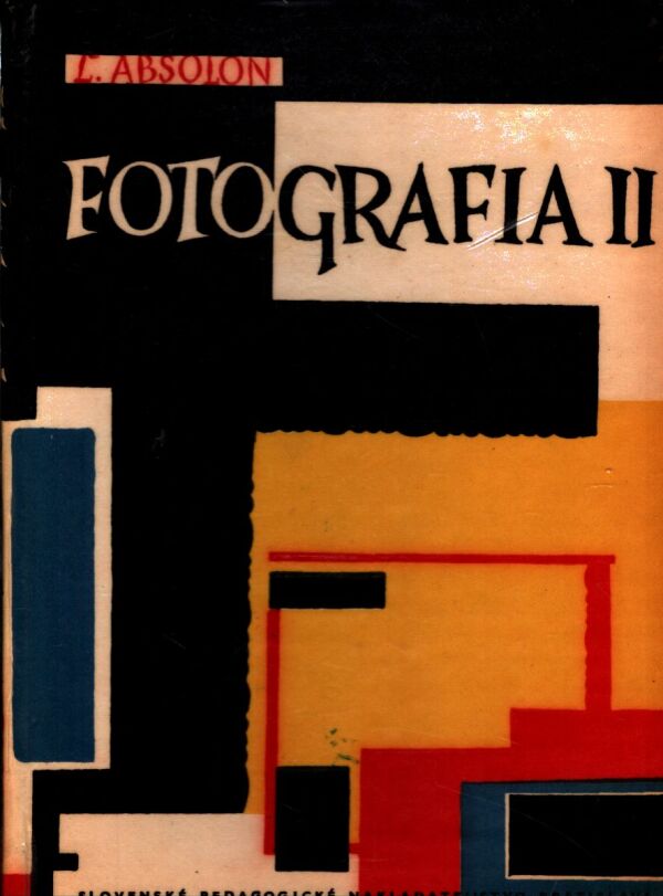 Ľ. Absolon: FOTOGRAFIA I, II