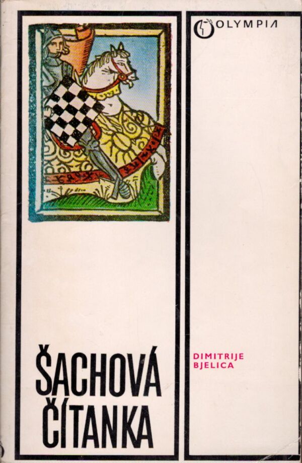 Dimitrije Bjelica: ŠACHOVÁ ČÍTANKA