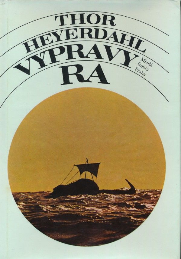 Thor Heyerdahl: VÝPRAVY RA
