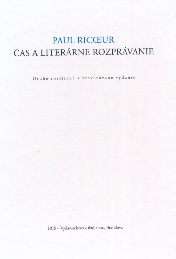 Paul Ricceur: ČAS A LITERÁRNE ROZPRÁVANIE