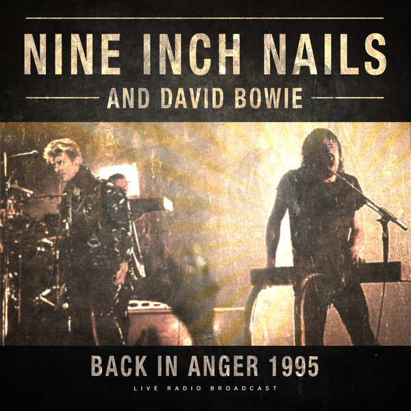 Nine Inch Nails and David Bowie: BACK IN ANGER 1995 - LP
