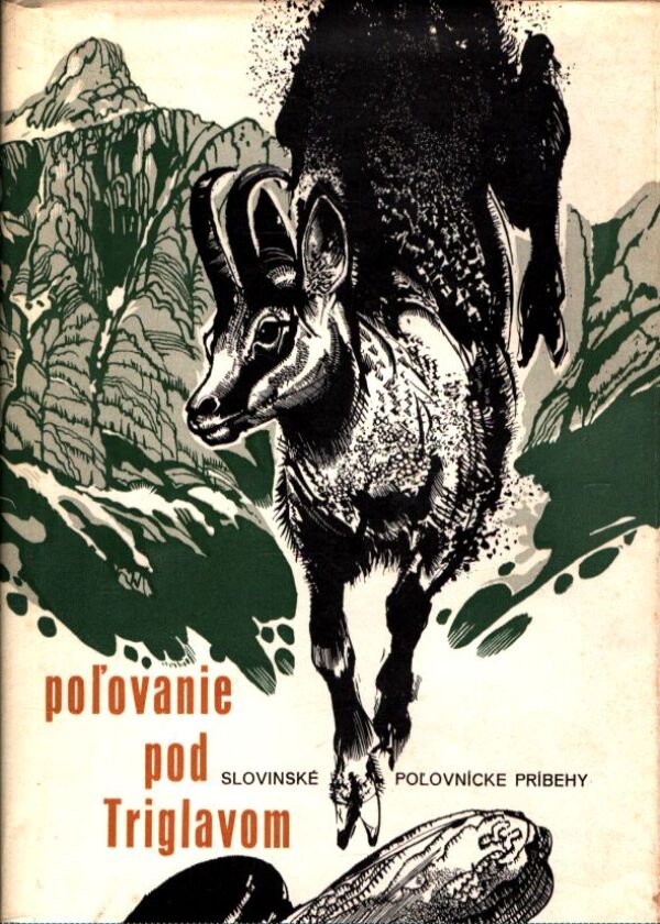 Mitja Vošnjak: POĽOVANIE POD TRIGLAVOM