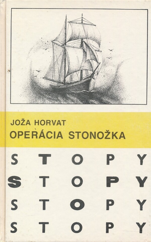 Joža Horvat: OPERÁCIA STONOŽKA