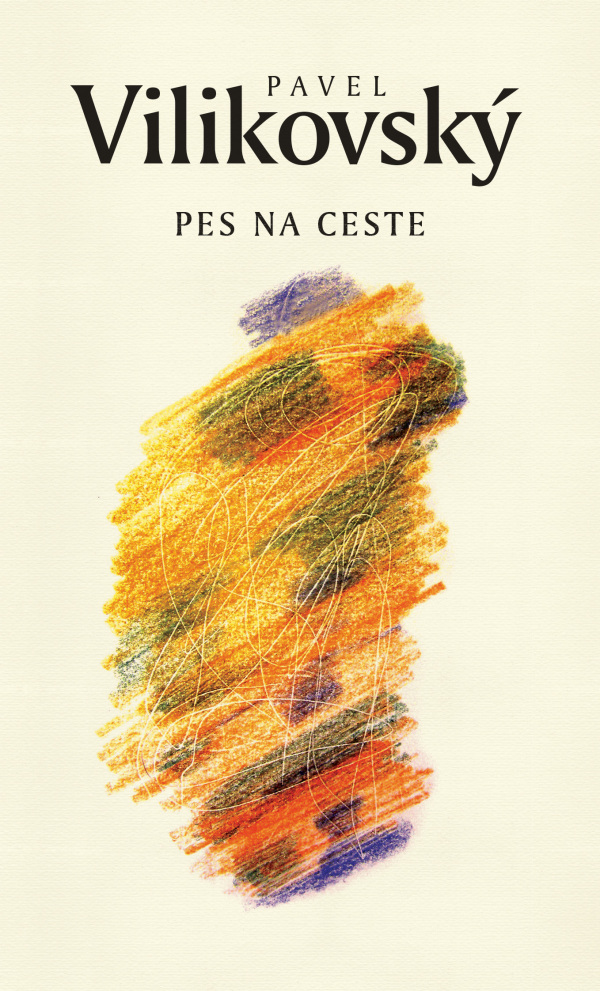 Pavel Vilikovský: PES NA CESTE