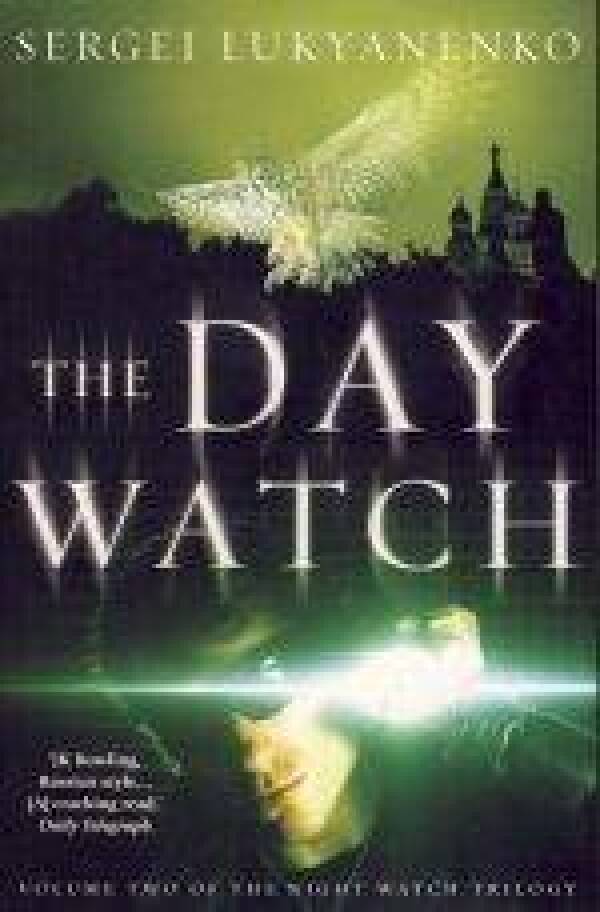 Sergei Lukyanenko: THE DAY WATCH