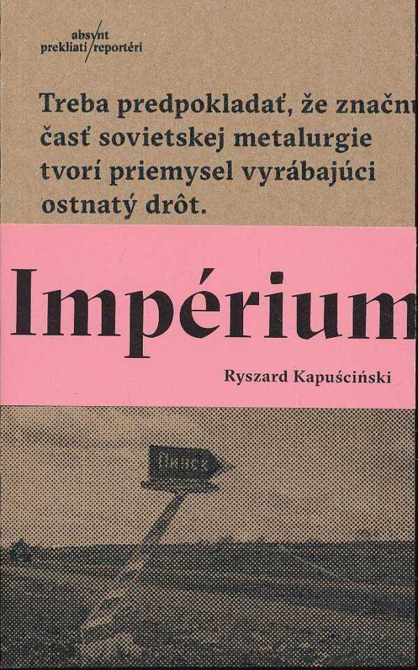 Ryszard Kapušciňski: IMPÉRIUM