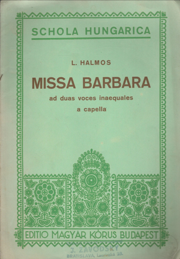 L. Halmos: MISSA BARBARA