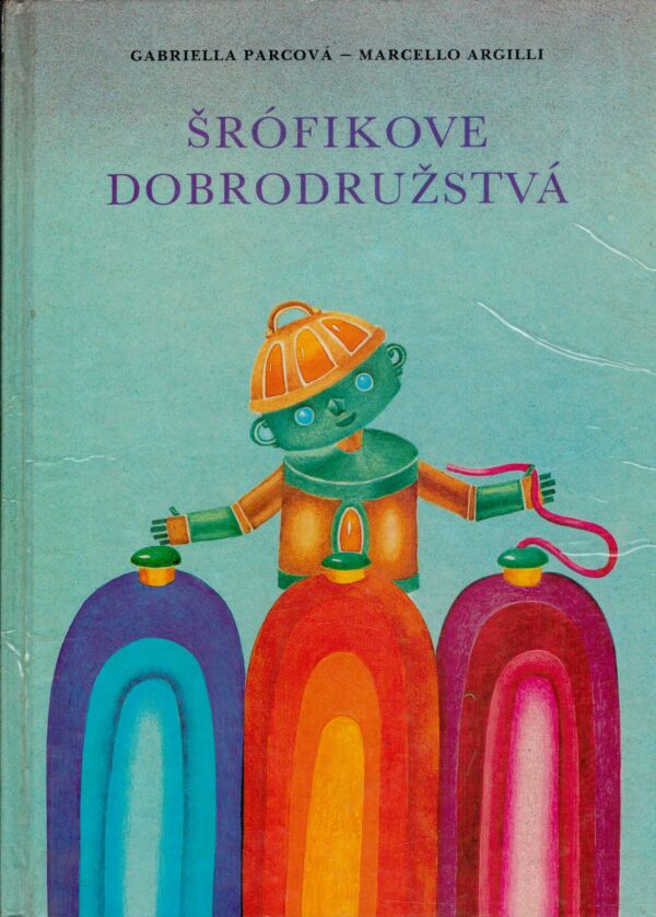 Gabriela Parcová, Marcello Argilli: ŠRÓFIKOVÉ DOBRODRUŽSTVÁ