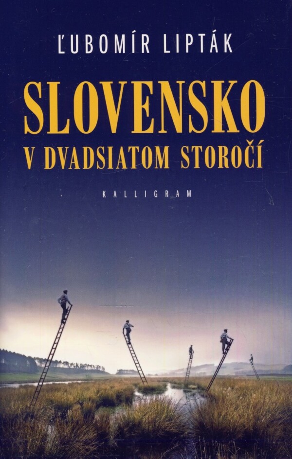 Ľubomír Lipták: SLOVENSKO V DVADSIATOM STOROČÍ