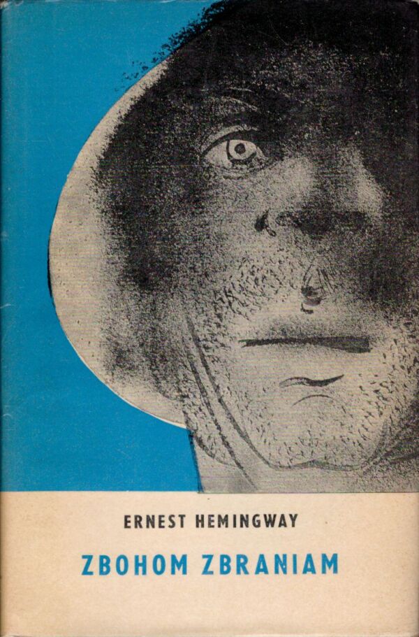 Ernest Hemingway: ZBOHOM ZBRANIAM