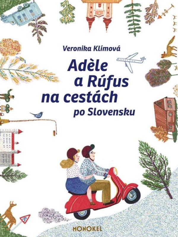 Veronika Klímová: ADÉLE A RÚFUS NA CESTÁCH PO SLOVENSKU