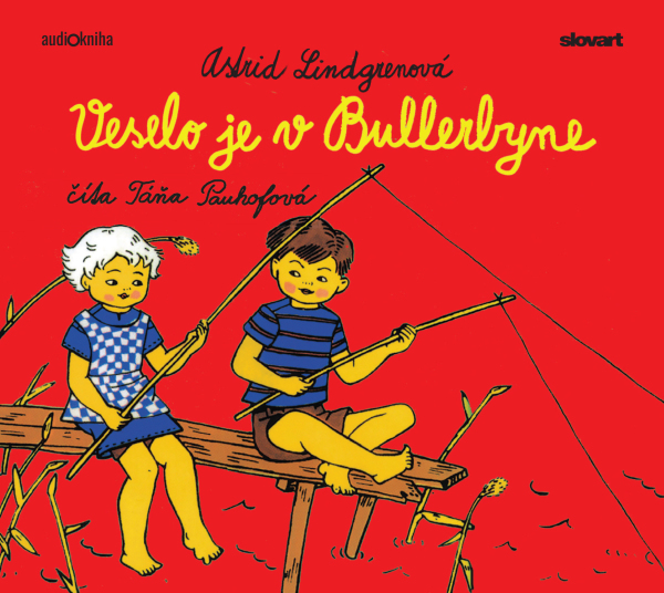 Astrid Lindgrenová: VESELO JE V BULLERBYNE - AUDIOKNIHA