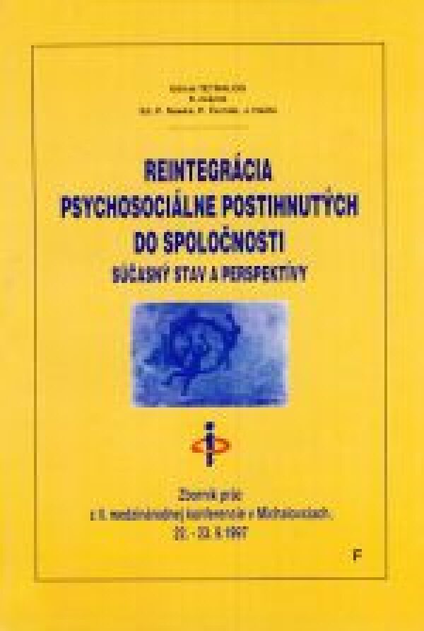 REINTEGRÁCIA PSYCHOSOCIÁLNE POSTIHNUTÝCH DO SPOLOČNOSTI