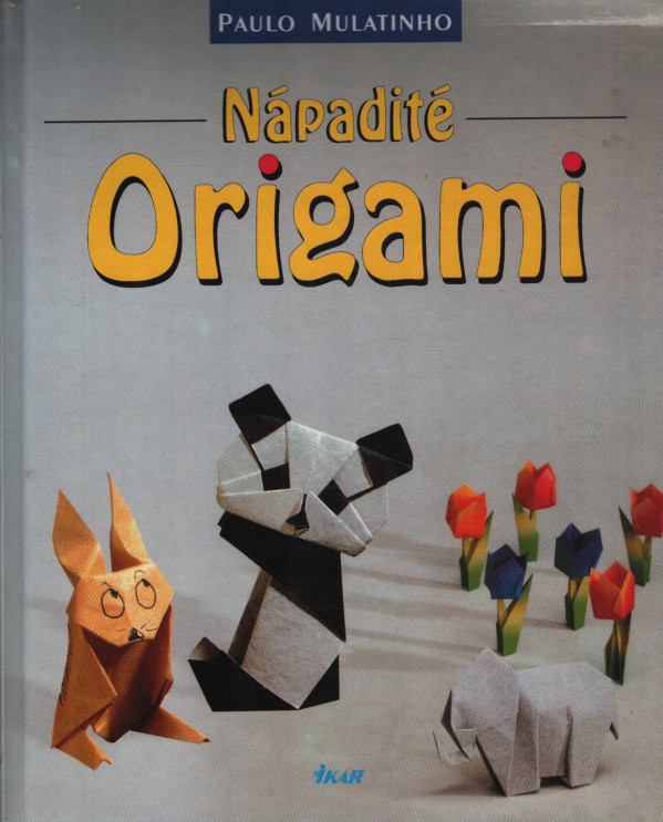 Paulo Mulatinho: NÁPADITÉ ORIGAMI