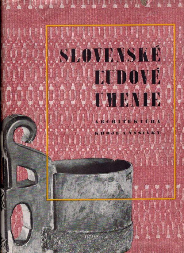 SLOVENSKÉ ĽUDOVÉ UMENIE I.