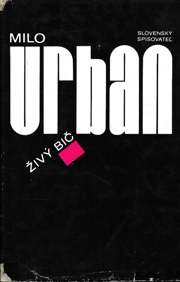 Milo Urban: ŽIVÝ BIČ