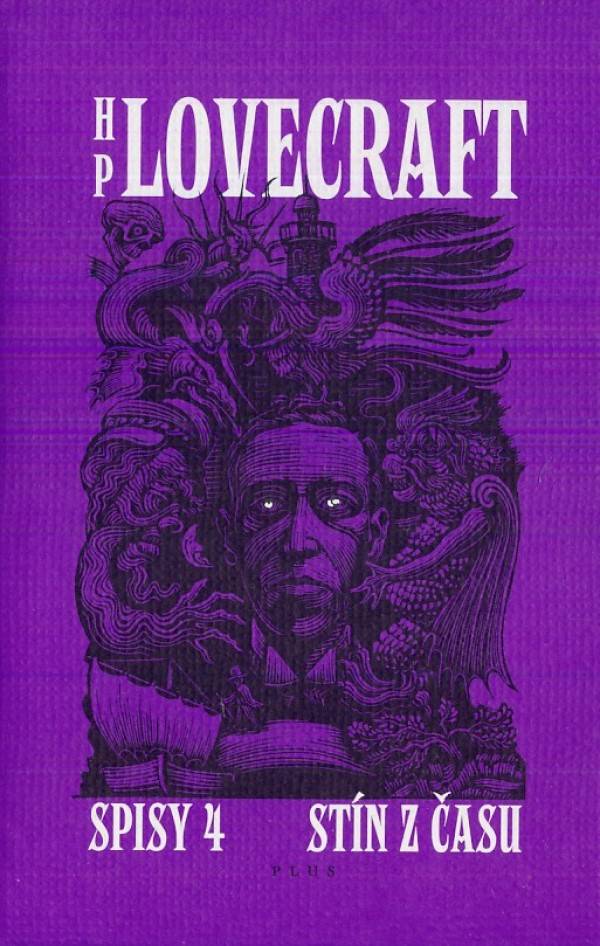 Howard Phillips Lovecraft: STÍN Z ČASU - SPISY 4