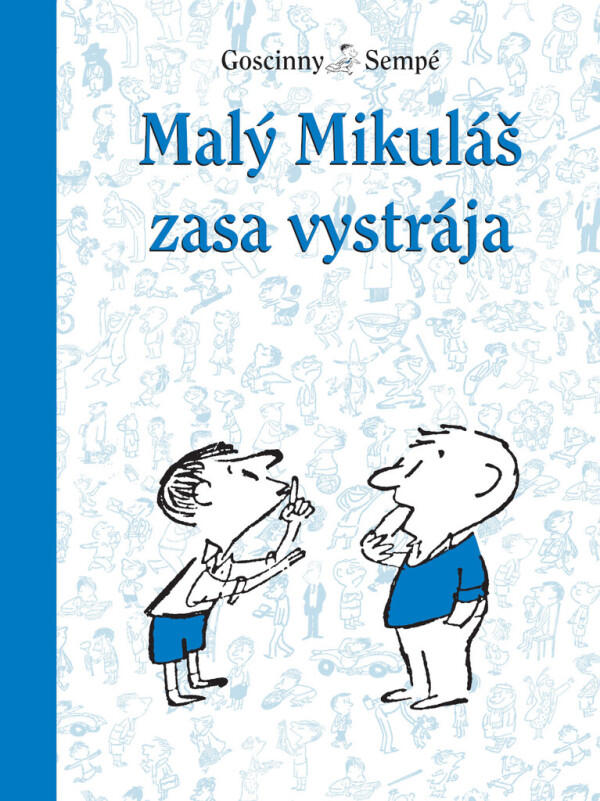 René Goscinny, Jean-Jacques Sempé: MALÝ MIKULÁŠ ZASA VYSTRÁJA (6.)