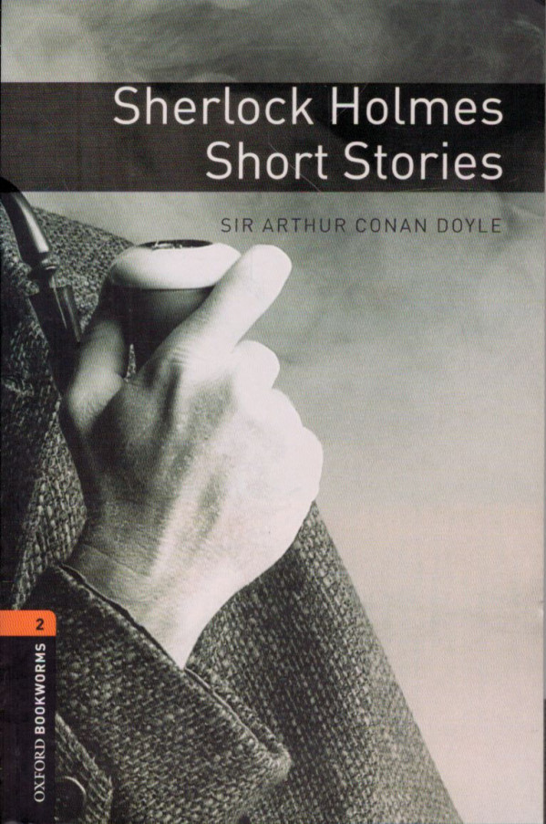 Sir Arthur Conan Doyle: SHERLOCK HOLMES - SHORT STORIES