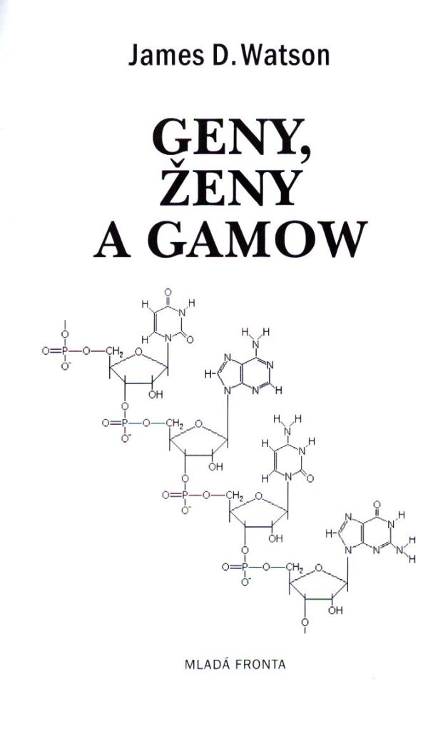 James D. Watson: GENY, ŽENY A GAMOW