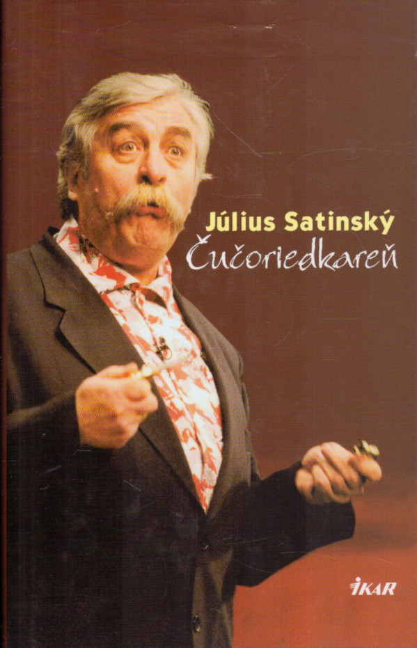 Július Satinský: ČUČORIEDKAREŇ
