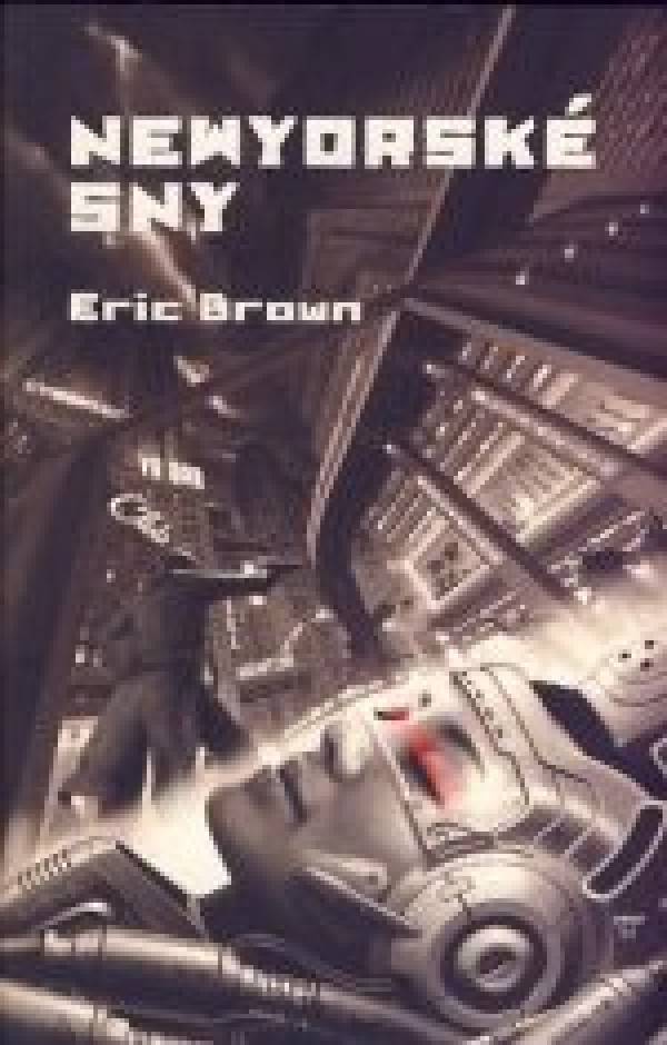 Eric Brown: NEWYORSKÉ SNY