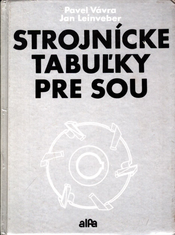 Pavel Vávra, Jan Leinveber: STROJNÍCKE TABUĽKY PRE SOU