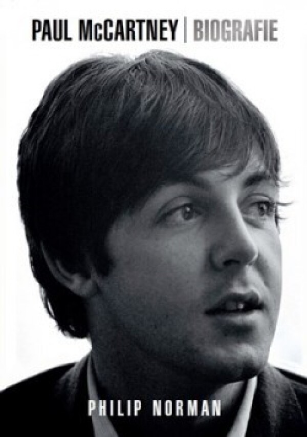 Philip Norman: PAUL MCCARTNEY - BIOGRAFIE