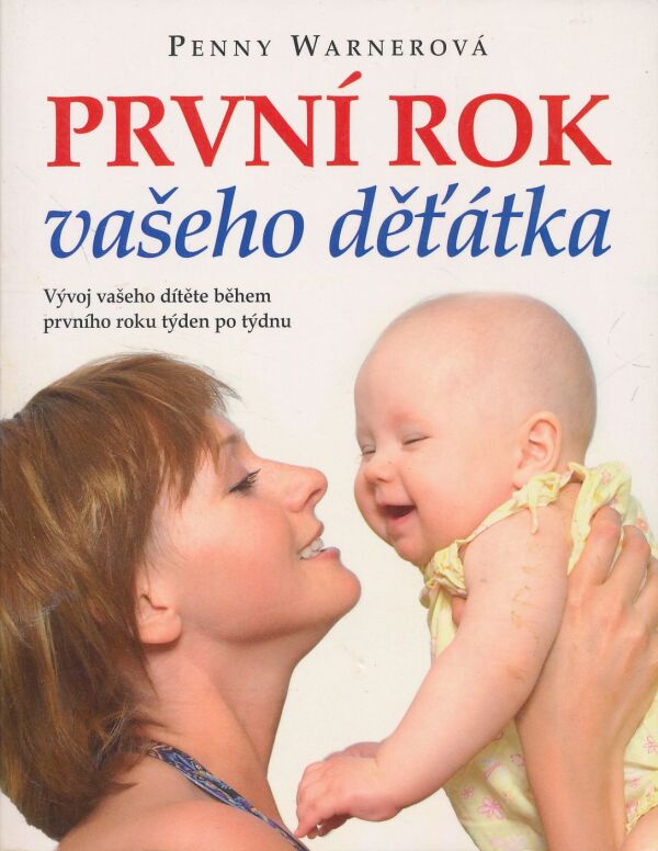 Penny Warnerová: První rok vašeho děťátka