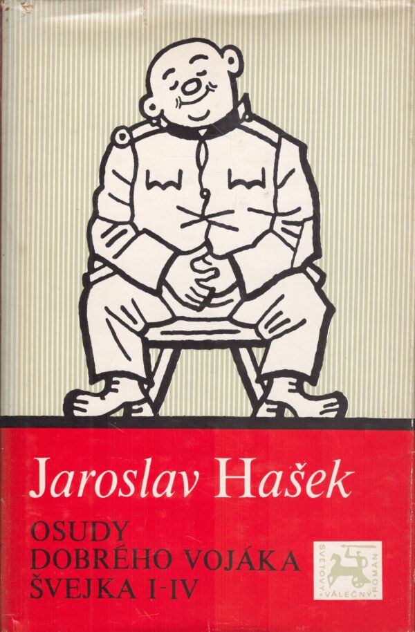 Jaroslav Hašek: OSUDY DOBRÉHO VOJÁKA ŠVEJKA I-IV