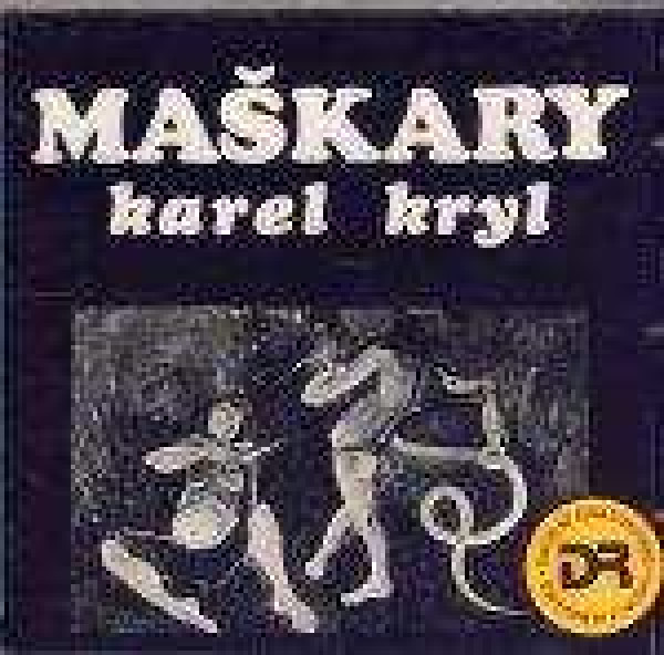 Karel Kryl: MAŠKARY