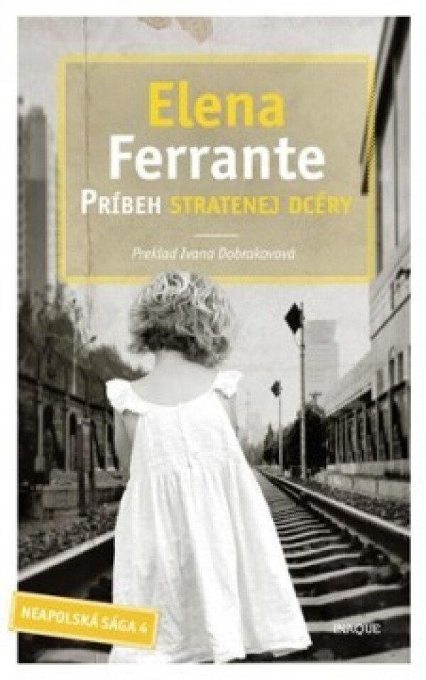 Elena Ferrante: PRÍBEH STRATENEJ DCÉRY