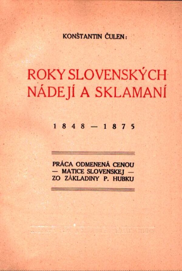 Konštantín Čulen: ROKY SLOVENSKÝCH NÁDEJÍ A SKLAMANÍ