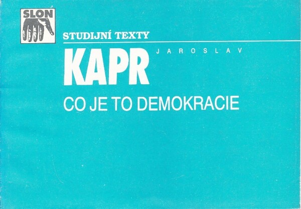 Jaroslav Kapr: CO JE TO DEMOKRACIE