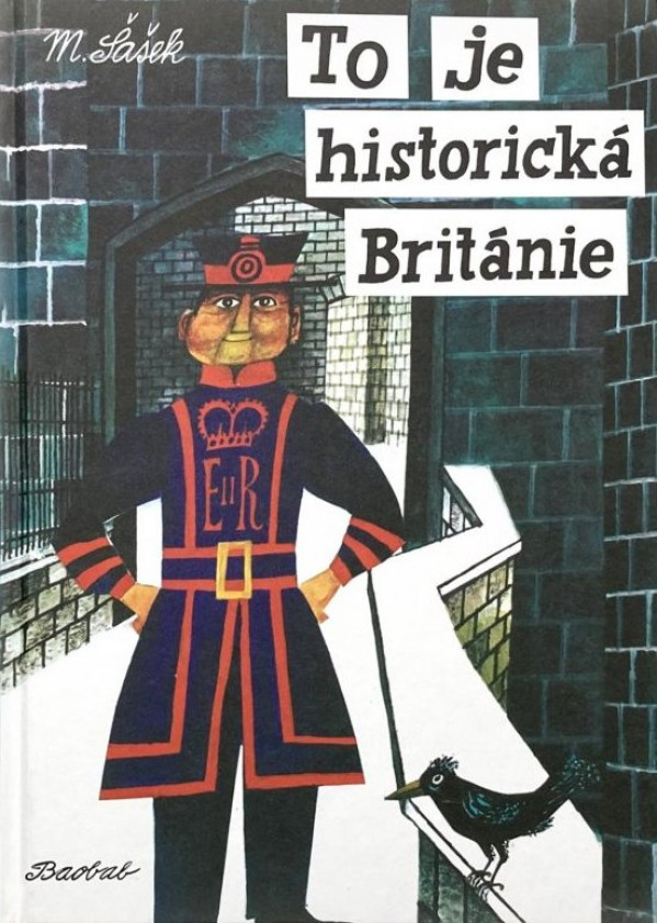 Miroslav Šašek: TO JE HISTORICKÁ BRITÁNIE