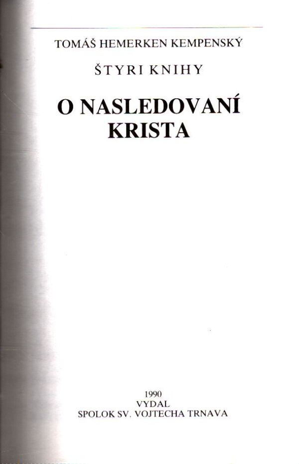 Tomáš Hemerken Kempenský: O NASLEDOVANÍ KRISTA