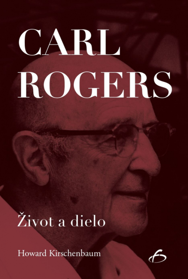 Howard Kirschenbaum: CARL ROGERS - ŽIVOT A DIELO