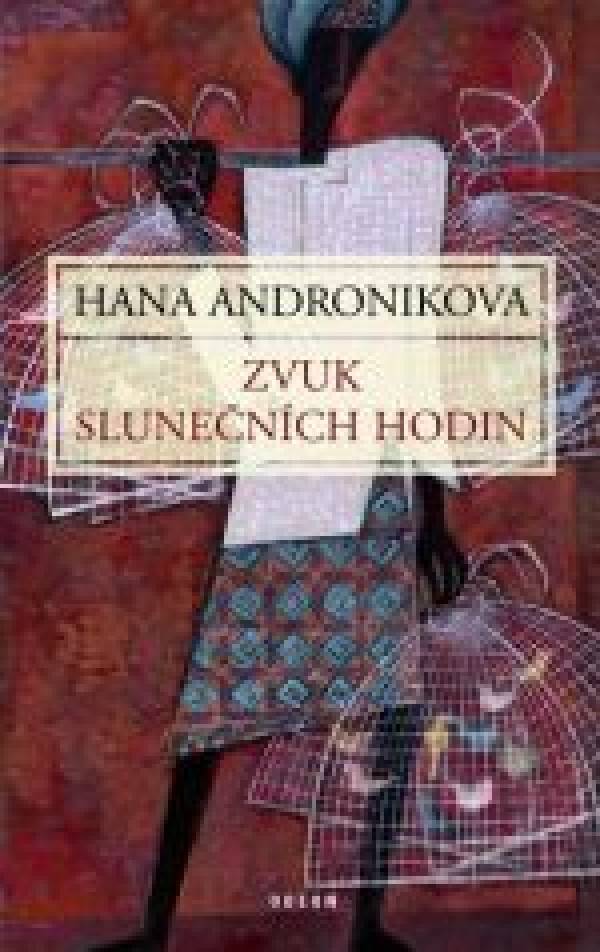 Hana Andronikova: ZVUK SLUNEČNÍCH HODIN