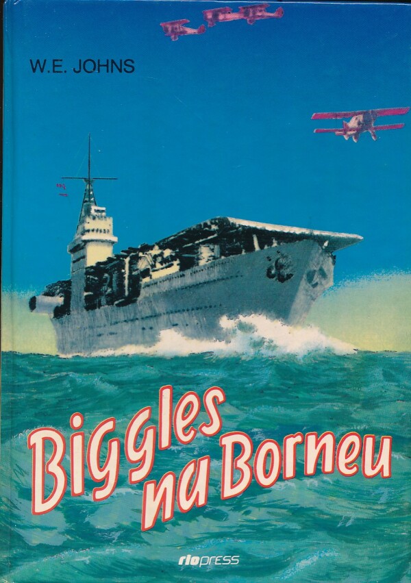W.E. Johns: BIGGLES NA BORNEU