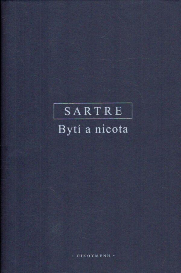 Jean-Paul Sartre: BYTÍ A NICOTA