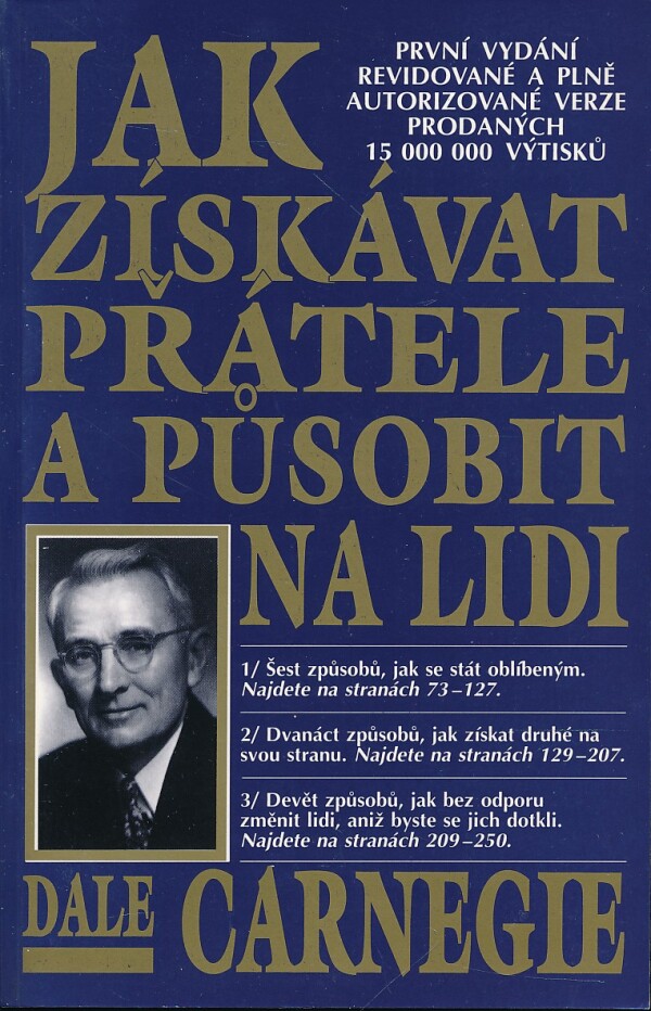 Dale Carnegie: JAK ZÍSKÁVAT PŘÁTELE A PŮSOBIT NA LIDI