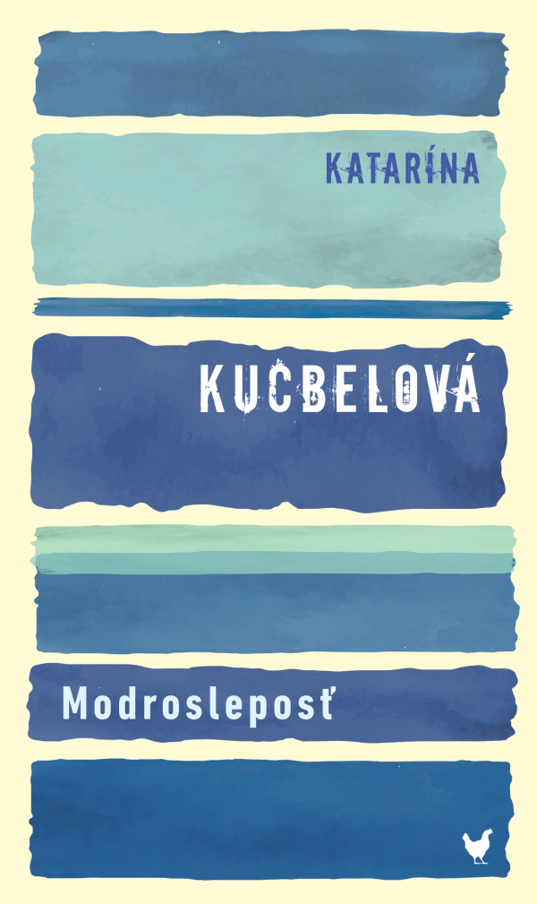 Katarína Kucbelová: MODROSLEPOSŤ