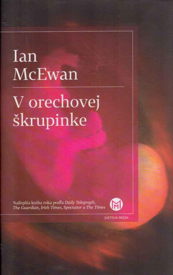 Ian McEwan: V ORECHOVEJ ŠKRUPINKE