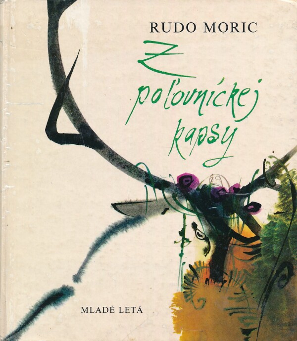Rudo Moric: Z POĽOVNÍCKEJ KAPSY